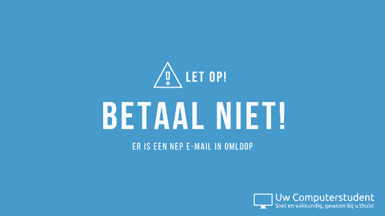 Let op! nep e-mail