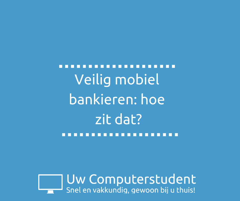 Veilig mobiel bankieren: hoe zit dat? 12 veilig mobiel bankieren