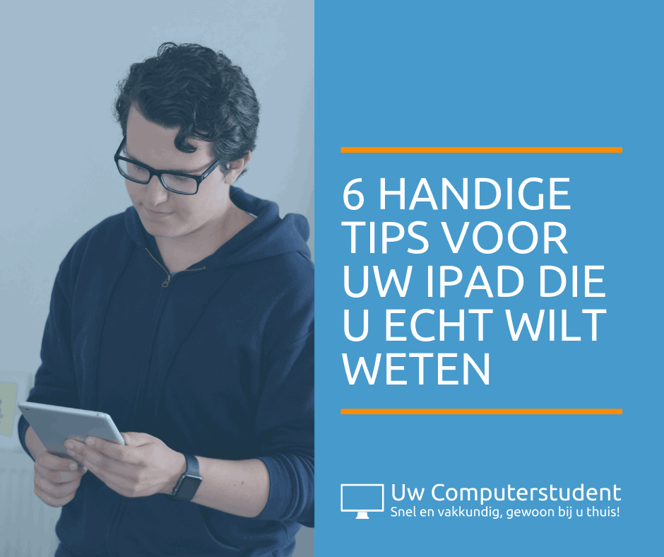 6 handige tips voor uw iPad die u écht wilt weten 10 6 handige tips voor uw iPad die u écht wilt weten