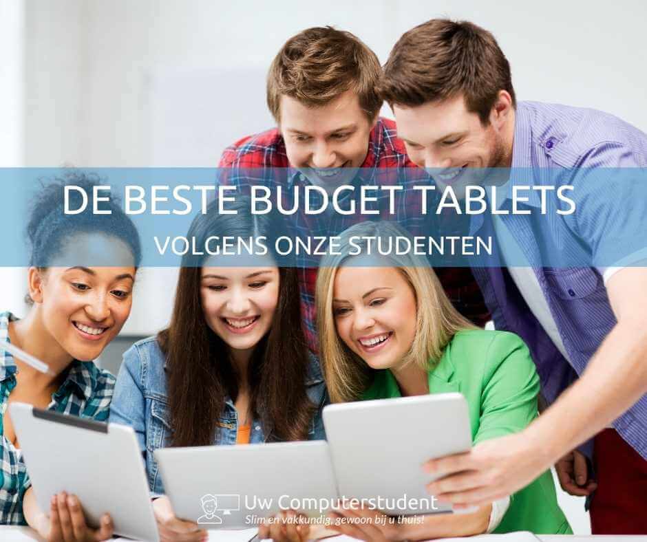 De beste budget tablets volgens onze studenten 5 De beste budget tablets