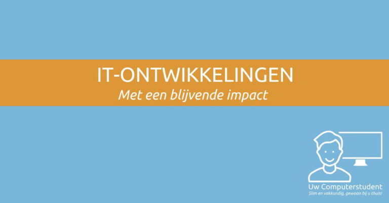 Deze IT-ontwikkelingen hebben een blijvende impact 